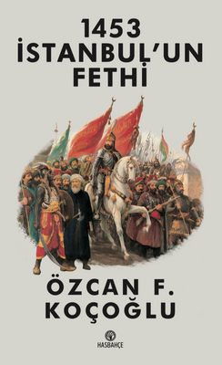 1453 İstanbul'un Fethi