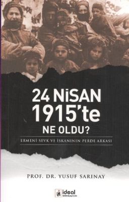 24 Nisan 1915 Te Ne Oldu