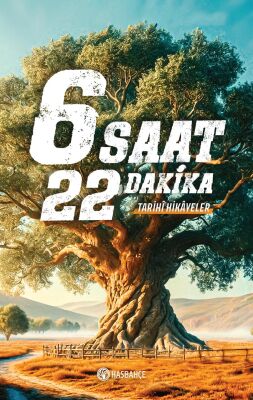 6 Saat 22 Dakika Tarihî Hikâyeler - 1