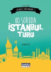 80 Soruda İstanbul Turu(Eğlenceli Zeka Soruları-1) - Çamlıca Çocuk Yayınları