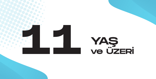 11. Yaş ve Üzeri
