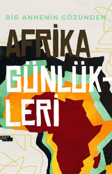 Afrika Günlükleri - 1