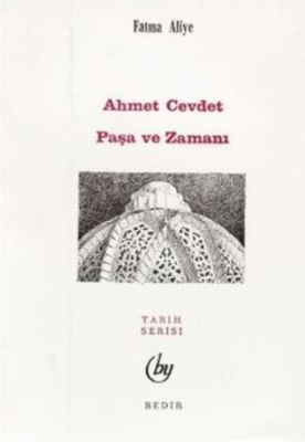 Ahmed Cevdet Paşa ve Zamanı