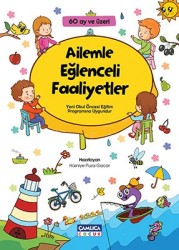 Ailemle Eğlenceli Faaliyetler (60 Ay ve Üzeri) - Çamlıca Çocuk Yayınları