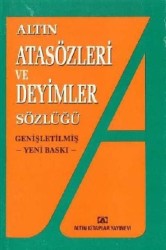 Altın Atasözleri ve Deyimler Sözlüğü - ALTIN KİTAPLAR