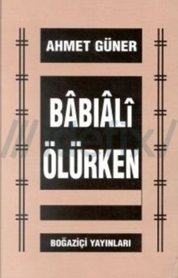 Babıali Ölürken