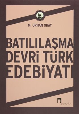 Batılılaşma Devri Türk Edebiyatı - 1