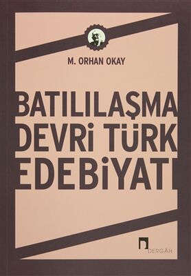 Batılılaşma Devri Türk Edebiyatı