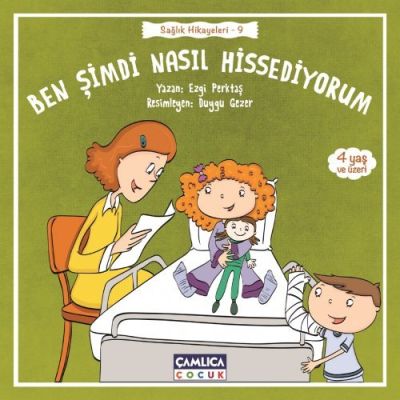 Ben Şimdi Nasıl Hissediyorum (Sağlık Hikâyeleri 9)