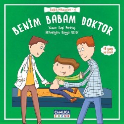 Benim Babam Doktor (Sağlık Hikâyeleri 4) - Çamlıca Çocuk Yayınları