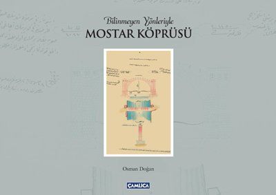Bilinmeyen Yönleriyle Mostar Köprüsü - 1