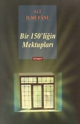 Bir 150'liğin Mektupları