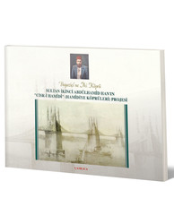 Boğaziçi'ne İki Köprü (Hamidiye Köprüleri Projesi) - Çamlıca Basım Yayın