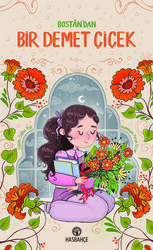 Bostân'dan Bir Demet Çiçek - Hasbahçe Kitaplığı
