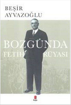 Bozgunda Fetih Rüyası - 1
