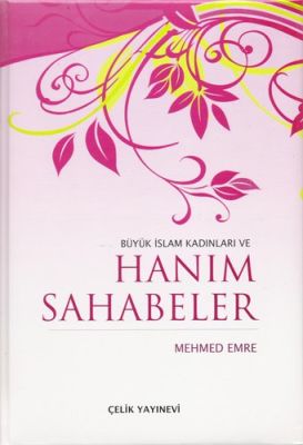 Büyük İslam Kadınları ve Hanım Sahabeler (Ciltli) - 1