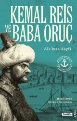 Büyük Osmanlı Denizcileri Kemal Reis ve Baba Oruç - Çamlıca Basım Yayın