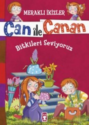 Can ile Canan - Bitkileri Seviyoruz - TİMAŞ YAYINLARI