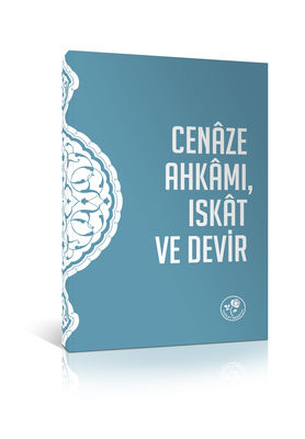 Cenaze Ahkamı, Iskat ve Devir