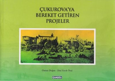 Çukurova'ya Bereket Getiren Projeler - 1