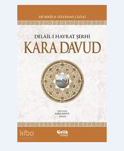 DELAİL-İ HAYRAT ŞERHİ KARA DAVUT - 1