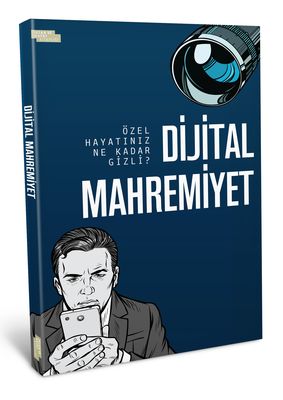 Dijital Mahremiyet - Özel Hayatınız Ne Kadar Gizli?