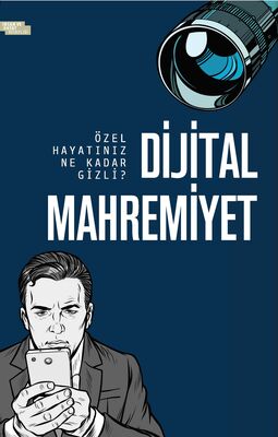 Dijital Mahremiyet - Özel Hayatınız Ne Kadar Gizli? - 1