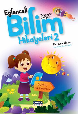 Zeynep’in Dünyası - Eğlenceli Bilim Hikayeleri 2 