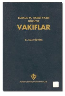 Elmalılı M.hamdi Yazır Gözüyle Vakıflar