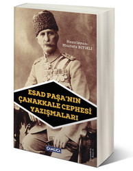 Esad Paşa' nın Çanakkale Yazışmaları - Çamlıca Basım Yayın