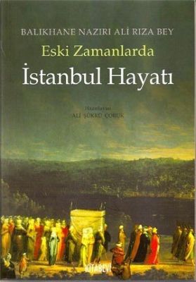 Eski Zamanlarda İstanbul Hayatı