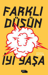 Farklı Düşün İyi Yaşa - İnsan ve Hayat Kitaplığı