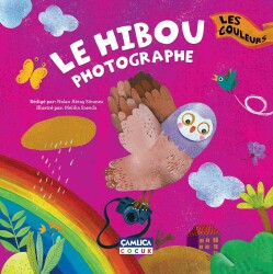 FOTOĞRAFÇI BAYKUŞ (RENKLER) (FRANSIZCA) - Çamlıca Çocuk Yayınları