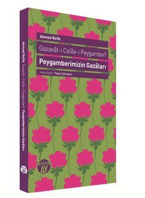 Gazavat-ı Celile-İ Peygamberi -Peygamberimizin Ga.