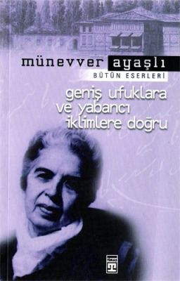 Geniş Ufuklara ve Yabancı İklimlere Doğru - 1