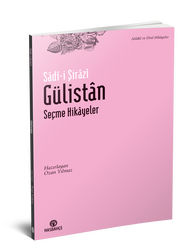 Gülistân Seçme Hikâyeler (Yeni Baskı) - 2