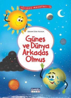 Güneş ve Dünya Arkadaş Olmuş (Yeryüzü Masalları-5)