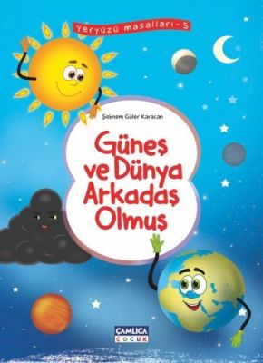 Güneş ve Dünya Arkadaş Olmuş (Yeryüzü Masalları-5)