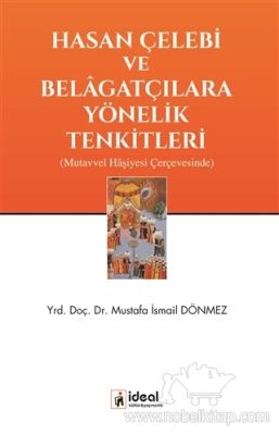 Hasan Çelebi ve Belagatçılara Yönelik Tenkitleri - 1