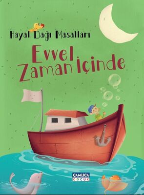 Hayal Dağı Masalları 3 – Evvel Zaman İçinde