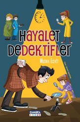 Hayalet Dedektifler - Çamlıca Çocuk Yayınları