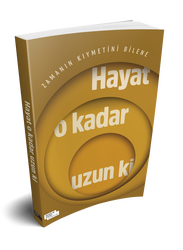 Hayat O Kadar Uzun ki - 2