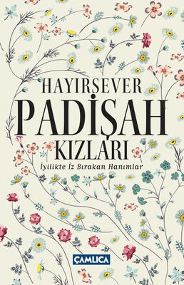 Hayırsever Padişah Kızları - 1