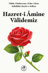 Hazret-i Âmine Vâlidemiz - Fazilet Neşriyat