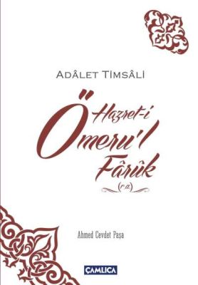 Hazret-i Ömeru'l Faruk (R.a.) Adalet Timsali