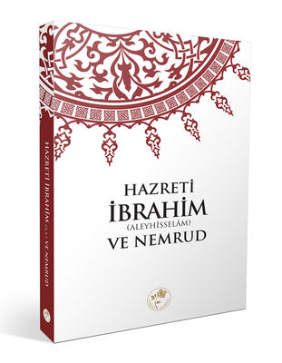 Hazreti İbrahim (A.s.) ve Nemrud - 1