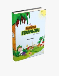 Hurma Fidanları (Karton Kapak) - Fazilet Çocuk Yayınları