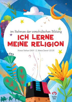 ICH LERNE MEINE RELIGION - OKUL ÖNCESİ DİNİMİ ÖĞRENİYORUM (Almanca)