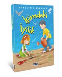 İçimdeki İyilik - Kübra'nın Günlüğü - Çamlıca Çocuk Yayınları