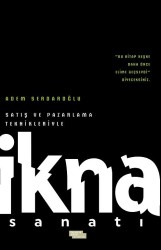 İkna Sanatı - İnsan ve Hayat Kitaplığı